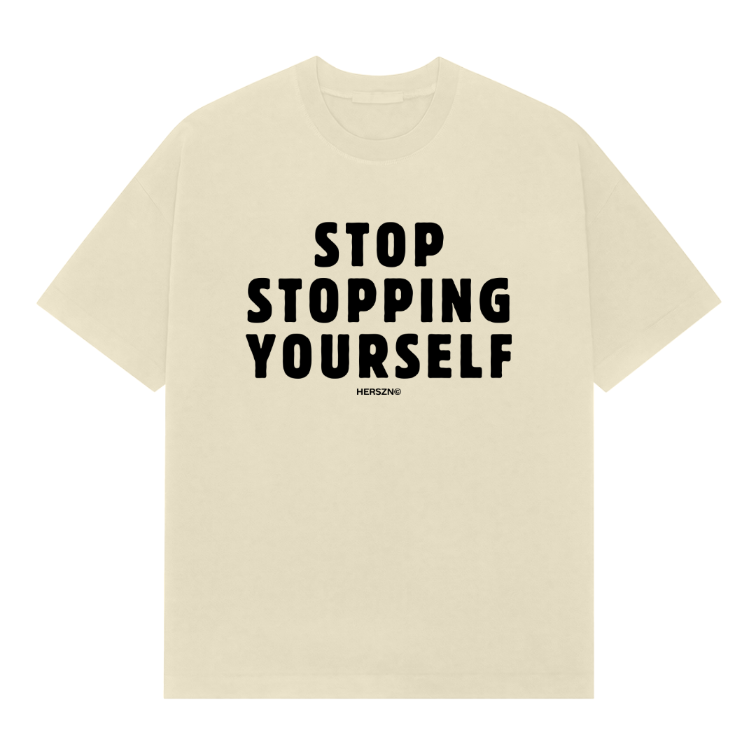Stop Stopping Yourself Oversized Shirt