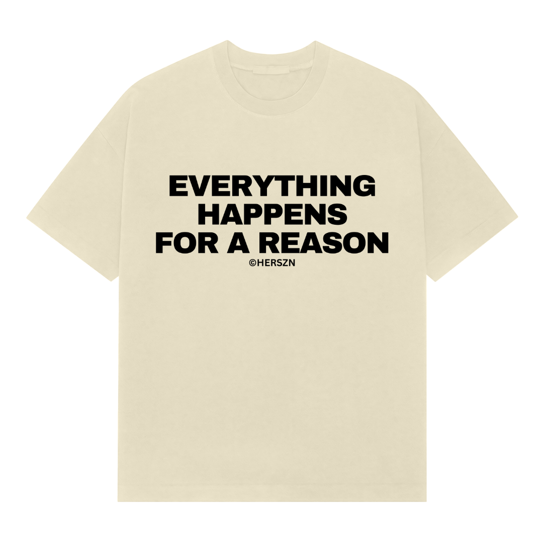 Everything Happens For A Reason Oversized Tee