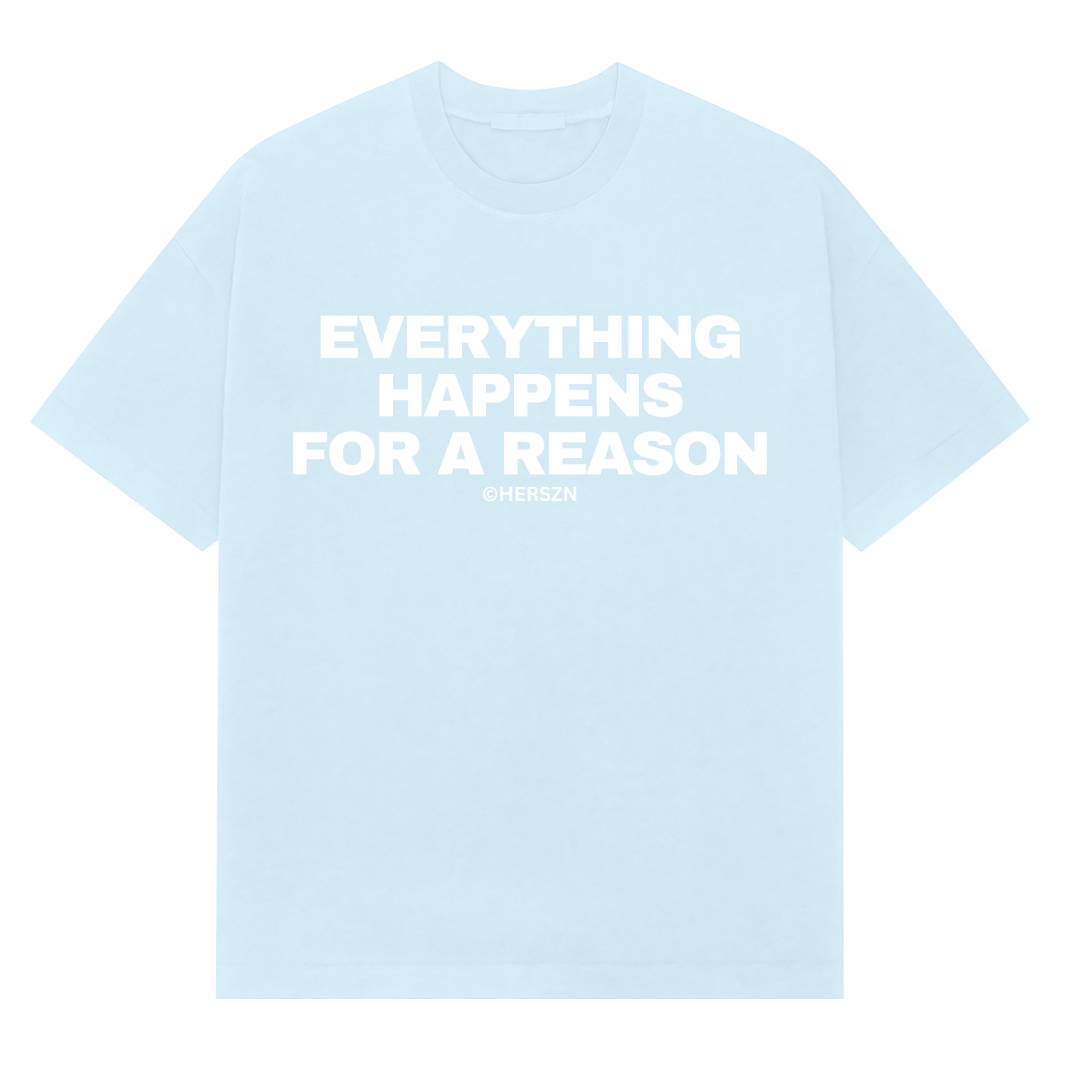 Everything Happens For A Reason Oversized Tee